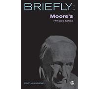Briefly, Moore's Principia Ethica