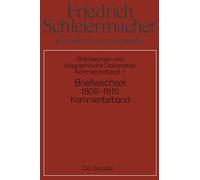 Briefwechsel 1808-1810 / Letters 1809-1810: Kommentarband 1. Kritische Gesamtausgabe / Complete Critical Edition (11)