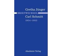 Briefwechsel Gretha Jünger Und Carl Schmitt 1934-1953 (Copertina rigida)