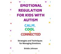 Brielle Johnson Emotional Regulation for Kids with Autism (Tascabile)