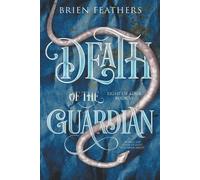 Brien Feathers Death of the Guardian (Tascabile) Light of Adua