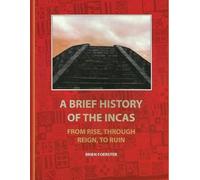 Brien Foerster A Brief History Of The Incas (Tascabile)