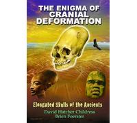 Brien Foerster David Hatcher Childres Enigma of Cranial Deformatio (Tascabile)