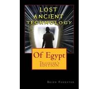 Brien Foerster Lost Ancient High Technology Of Egypt (Tascabile)