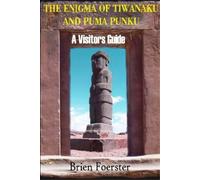 Brien Foerster The Enigma Of Tiwanaku And Puma Punku (Tascabile)