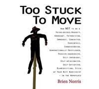 Brien Norris Too Stuck to Move (Tascabile)