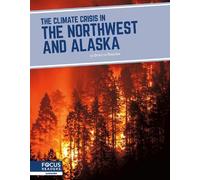 Brienna Rossite The Climate Crisis in the Northwest and Alask (Copertina rigida)