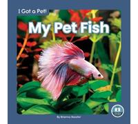 Brienna Rossiter My Pet Fish (Copertina rigida) I Got a Pet