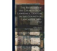 Brierley Henry The Registers of the Church of St. Lawrence, (Copertina rigida)