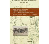 Brig -Gen F J Moberley The Campaign in Mesopotamia (Tascabile)