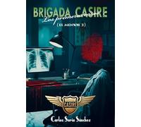 BRIGADA CASIRE: LOS PRIMEROS CASOS: El mentor 3