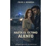 BRIGADA CENTRAL DE ESCOLTAS: HASTA EL ÚLTIMO ALIENTO