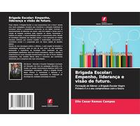 Brigada Escolar: Empenho, liderança e visão de futuro.: Formação de líderes: a Brigada Escolar Negro Primero II e o seu compromisso com o futuro