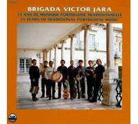 Brigada Victor Jara - 15 Years of Traditional...