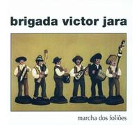 Brigada Victor Jara - Marcha Dos Folioes