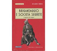 Brigantaggio e società segrete. I misteri di sempre