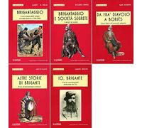 Brigantaggio. Un'epopea dalle origini ai tempi moderni (1700-1900)