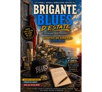 BRIGANTE BLUES D’ESTATE: DITIRAMBO MEDITERRANEO