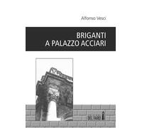 Briganti a palazzo Acciari