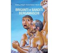 Briganti e banditi bergamaschi