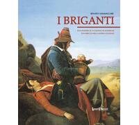 BRIGANTI (I) - Mammucari Renato - 2023 - LuoghInteriori