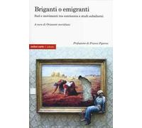 Briganti o emigranti. Sud e movimenti tra conricerca e studi subalterni