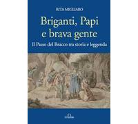 Briganti, papi e brava gente. Il passo del Bracco tra storia e leggenda