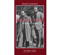 Brigata Coduri. La storia, le voci