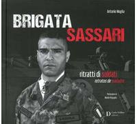 Brigata Sassari. Ritratti di soldati. Ediz. italiana e spagnola