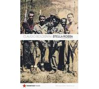 Brigata Stella Rossa. Una storia partigiana