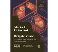 Libri Marta Ottaviani - Brigate Russe. La Guerra Occulta Del Cremlino Contro L'o
