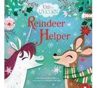 Brigette Barrager Amy Krouse Rose Uni The Unicorn: Reindeer H (Copertina rigida)
