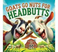 Briggs Brixley Goats Go Nuts for Headbutts (Tascabile)