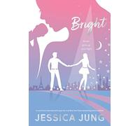 BRIGHT: A Glamorous YA K-pop Romance of Music and Fashion