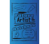 Bright and Colorful Future Artist (Blue/Black): A perfect gift for friends, family, artists, creatives, designers, and loved ones who are dreaming of an artistic future