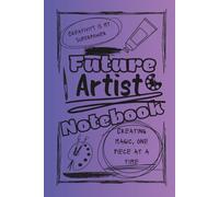 Bright and Colorful Future Artist (Purple/Pink): A perfect gift for friends, family, artists, creatives, designers, and loved ones who are dreaming of an artistic future