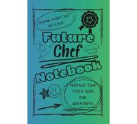 Bright and Colorful Future Chef Lined Notebook (Green/Purple/Black): A great gift for friends, family, and loved ones who are training to become the chefs of tomorrow
