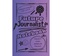 Bright and Colorful Future Journalist Lined Notebook (Purple/Pink):: A thoughtful and inspiring gift for aspiring reporters, journalism students, ... for storytelling and uncovering the truth.
