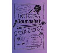 Bright and Colorful Future Journalist Lined Notebook (Purple/Pink):: A thoughtful and inspiring gift for aspiring reporters, journalism students, ... for storytelling and uncovering the truth.