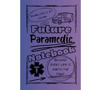 Bright and Colorful Future Paramedic Notebook (Pink/Black): An inspiring gift for future heroes training to become the paramedics who will save lives and make a difference every day