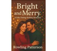 Bright and Merry: A Fake Dating Holiday Romance