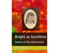 Bright as Sunshine: Some of My Memories