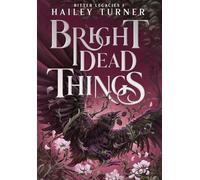 Bright Dead Things: 1