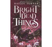 Bright Dead Things