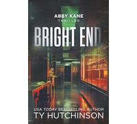 Bright End: DarkBright Trilogy Book 3