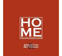 Bright Eyes & Britt Daniel - Home: Volume 4