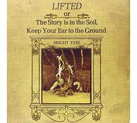 Bright Eyes Lifted Or the Story Is in the Soil, Keep Your Ear to the Ground (CD)
