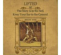 Bright Eyes Lifted Or the Story Is in the Soil, Keep Your Ear to the Ground (CD)