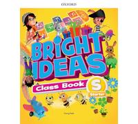 Bright ideas starter. Course book. Per la Scuola elementare. Con espansione online: Inspire curiosity, inspire achievement.