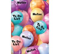 Bright Joyful Balloons - Your Fun Daily Planner, Task Organizer & Writing Notebook: Easily organise your daily tasks, notes and overall productivity - ... soft paperback cover for home or office